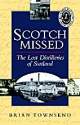 Scotch Missed- The Lost Distilleries of Scotland